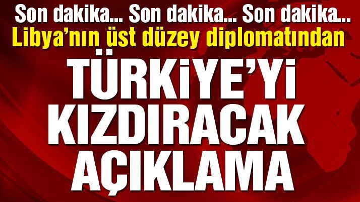 Son dakika… Libya’dan BM’de Türkiye’yi kızdıracak açıklama
