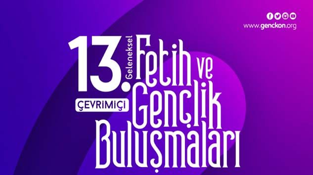 GENÇKON 13. Fetih Buluşması dijital platformlar üzerinde gerçekleşecek