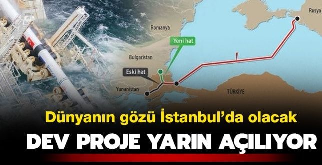 Dünyanın gözü İstanbul’da olacak! Dev proje yarın açılıyor