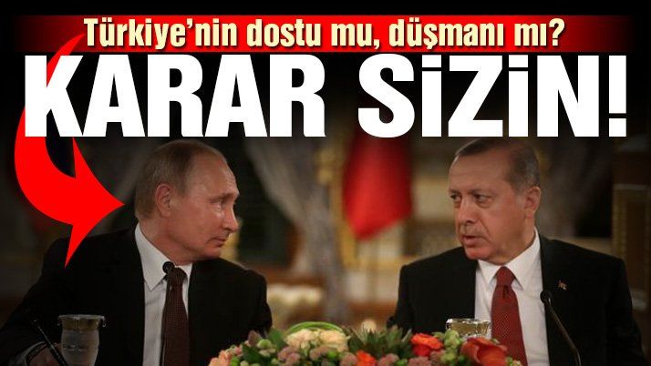 Türkiye’nin Dostumu,Düsmanı mı?