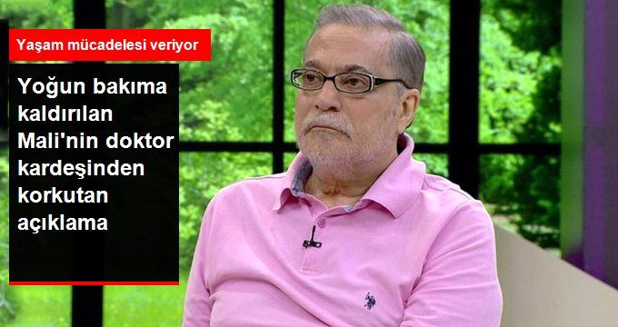 Yoğun bakıma kaldırılan Mehmet Ali Erbil’in kardeşinden ilk açıklama: Dua edeceğiz