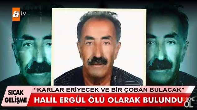 Kayıp olarak aranan Halil Ergül dört ay sonra ölü bulundu