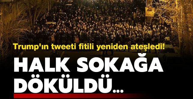 Trump’ın tweeti fitili yeniden ateşledi! Halk sokağa döküldü…