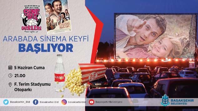Başakşehir’de arabada sinema akşamları başlıyor
