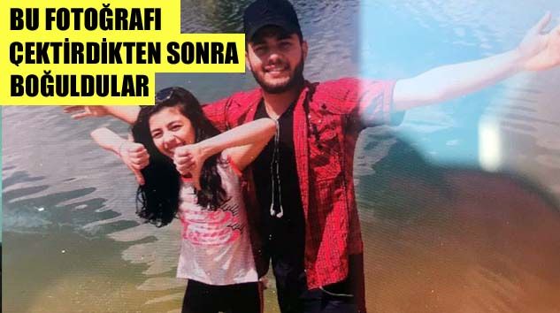 Gölette boğulan dayı ve yeğeninin çektirdiği son fotoğraf ortaya çıktı