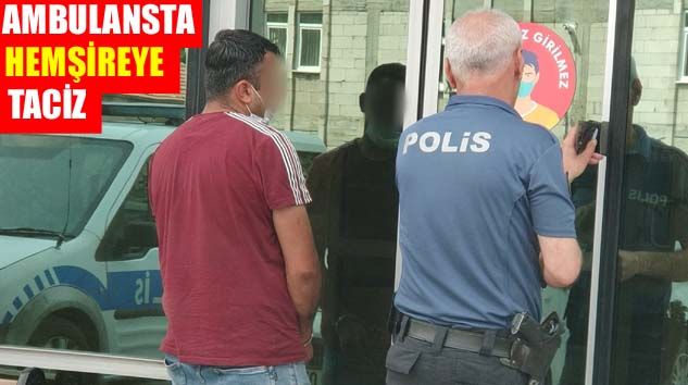 ‘Ambulansta sağlıkçıya elle taciz’ iddiasına gözaltı