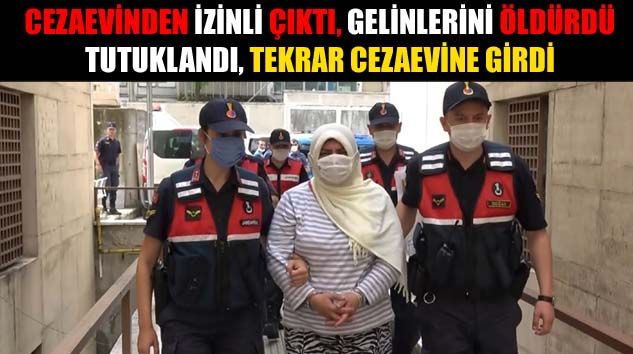 33 yaşındaki gelinlerini öldüren 44 yaşındaki kadın tutuklandı