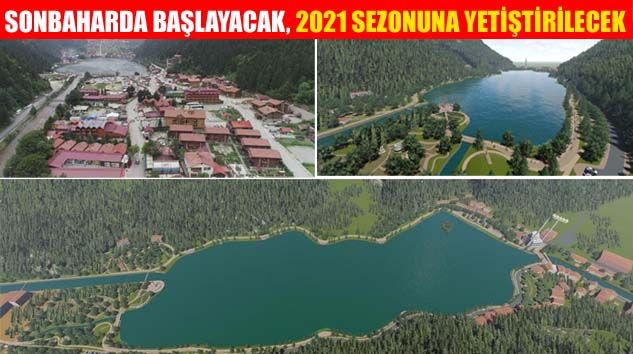 Uzungöl bu proje ile bambaşka bir görüntüye kavuşacak