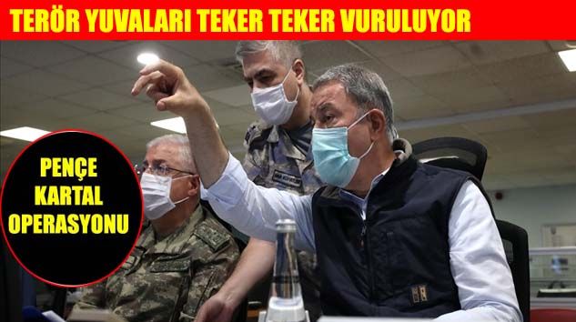 Bakan Akar ve TSK Komuta Kademesi operasyonu sevk ve idare ediyor