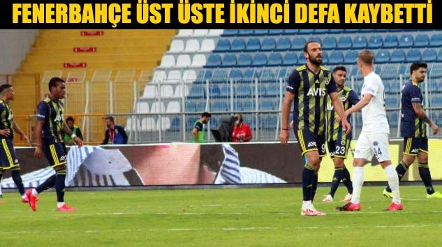 Kasımpaşa: 2 – Fenerbahçe: 0