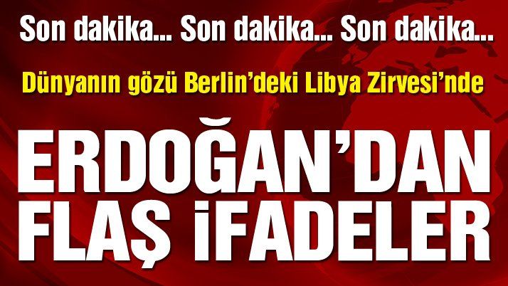 Son dakika… Dünyanın gözü Berlin’de