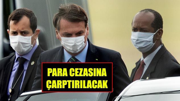 Bolsonaro’ya maske takma zorunluluğu