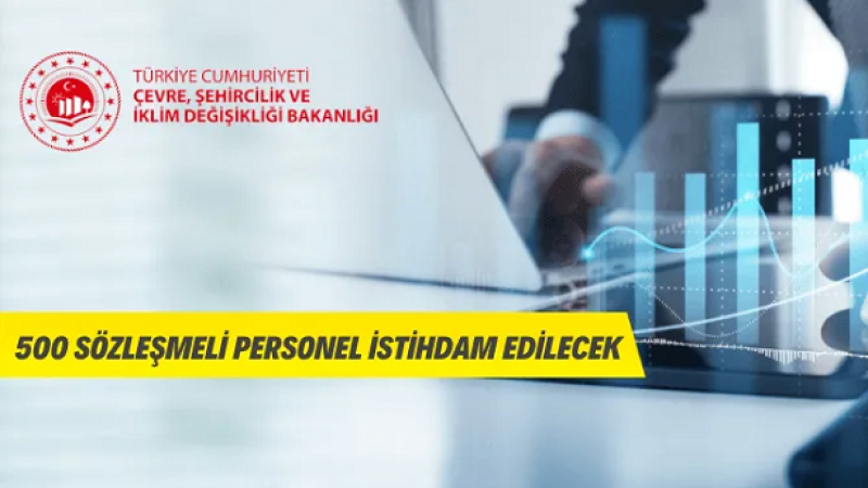 Çevre, Şehircilik ve İklim Değişikliği Bakanlığı Sözleşmeli Personel Alacak