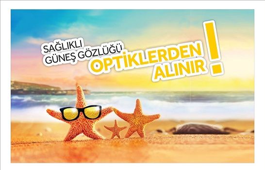 Güneş Gözlüğüne Dikkat!