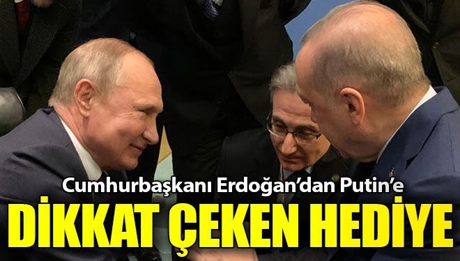 Cumhurbaşkanı Erdoğan’dan Putin’e dikkat çeken hediye!