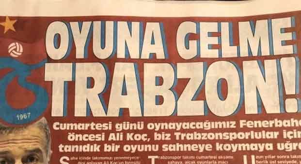 Trabzon’da yerel basın: Oyuna gelme