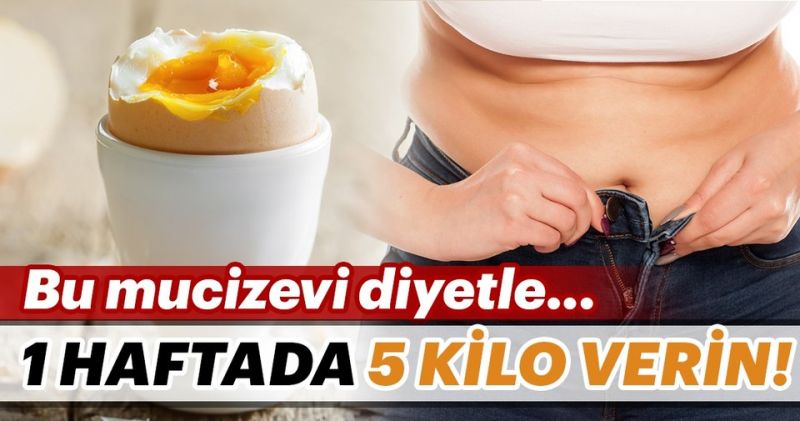 Haftada 5 kilo verdiren yumurta diyeti