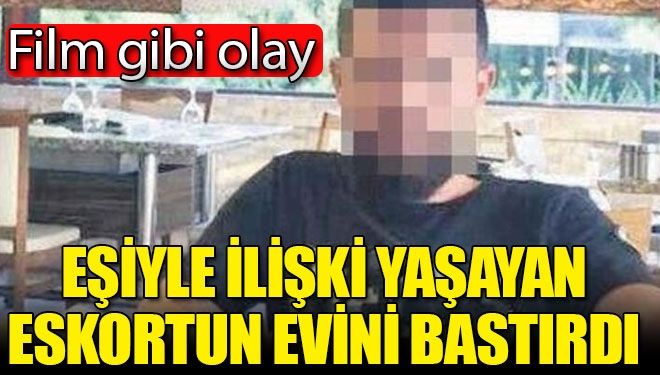 Eşiyle ilişki yaşayan eskortun evini bastırdı