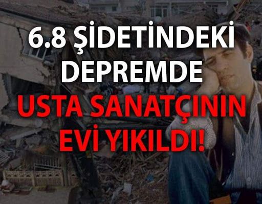 Depremde usta sanatçı Kemal Sunal’ın evi de yıkıldı