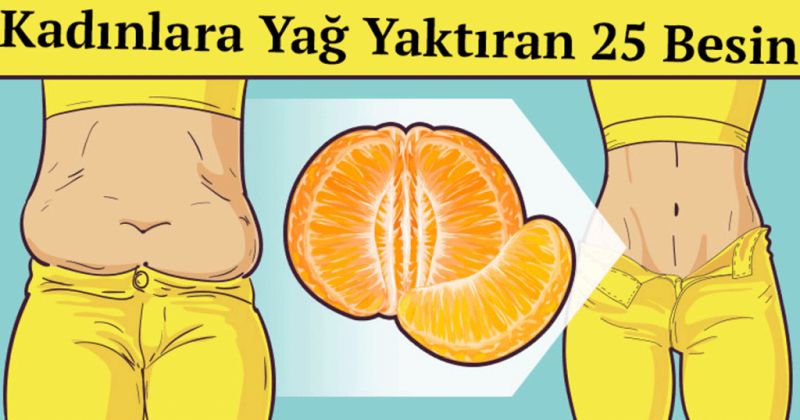 Yağ yakmanıza yardımcı olacak besinler