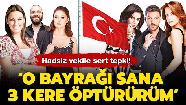 Ünlülerden hadsiz vekile sert tepki! ‘Bayrağımız kutsaldır’