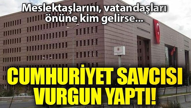 Cumhuriyet Savcısı meslektaşlarını dolandırdı!