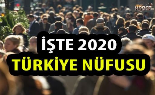 Son dakika… Türkiye’nin nüfusu (2020) belli oldu