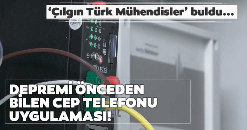 Depremi etkisi ulaşmadan cep telefonuyla bildiren proje geliştirdiler