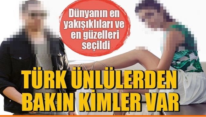 Dünyanın en güzel kadınları ile en yakışıklı erkekleri açıklandı.