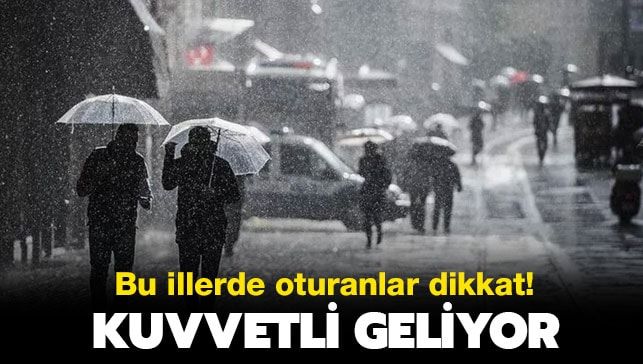 Meteoroloji uyardı: Sağanak yağış geliyor