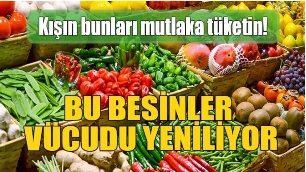BU BESİNLER VÜCUDU YENİLİYOR