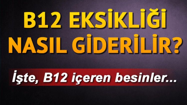 B12 eksikliğine ne iyi gelir?