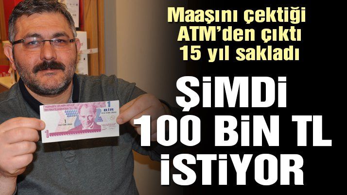 1 YTL’si için 100 bin TL istiyor