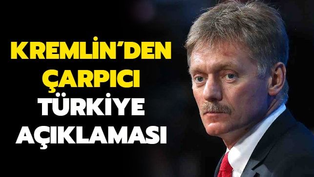 Kremlin’den çarpıcı Türkiye açıklaması