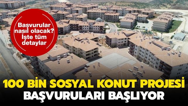Milyonlarca kişi bekliyordu! 100 bin sosyal konut için başvurular bugün başlıyor