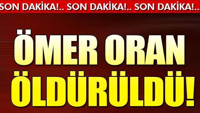 Son dakika: 500 bin lira ödülle gri listede aranan terörist Ömer Oran öldürüldü!
