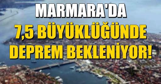 Marmara’da beklenen depremin 7 üzerinde olması bekleniyor