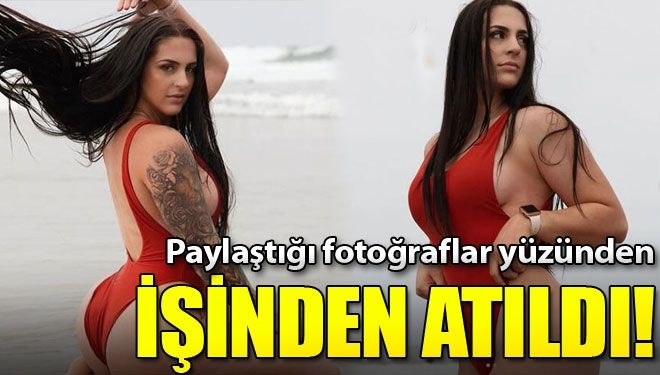Instagram’daki fotoğrafları yüzünden işinden oldu!
