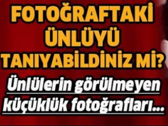 Ünlülerin küçüklükleri