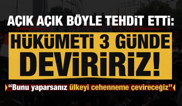 Açık açık tehdit etti