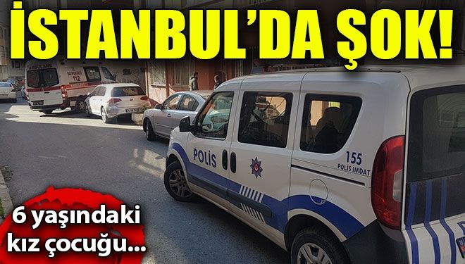 İstanbul’da korkunç olay!