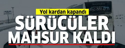 İpek Yolu kardan kapandı, sürücüler mahsur kaldı
