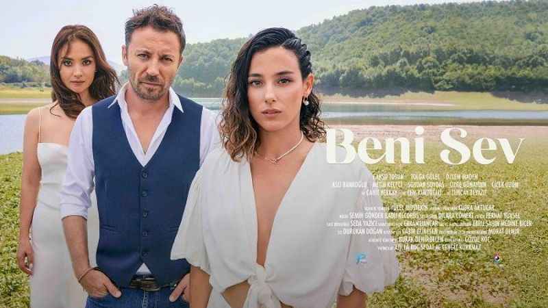 Beni Sev Filmi Afiş Ve Fragmanını Yayınladı