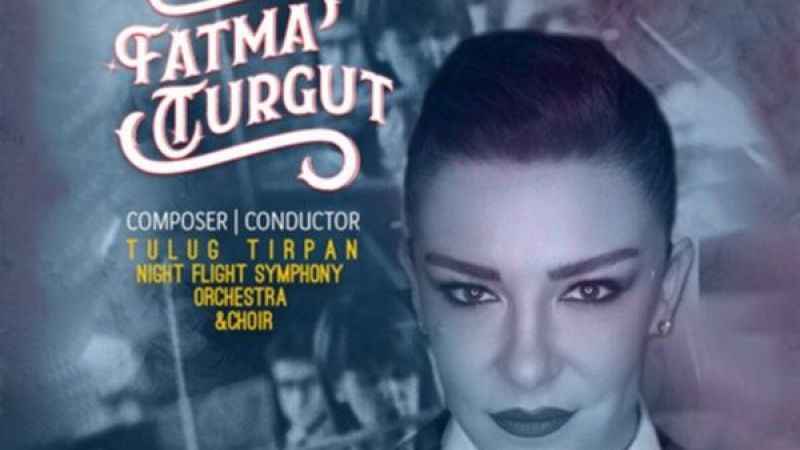 Fatma Turgut, An Epic Symphony ile sahnede Fatma Turgut, An Epic Symphony ile sahnede
