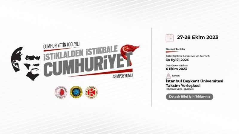 Cumhuriyetin 100. Yılında “İstiklâlden İstikbâle Cumhuriyet Sempozyumu” Cumhuriyetin 100. Yılında “İstiklâlden İstikbâle Cumhuriyet Sempozyumu”