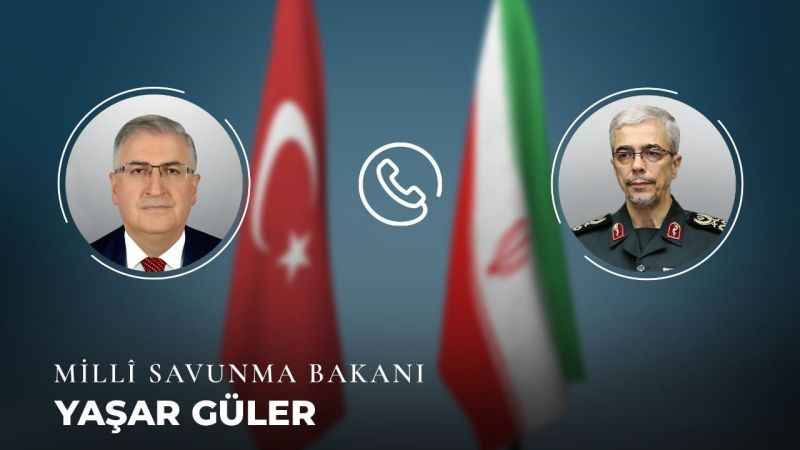 Bakan Güler, İran Genelkurmay Başkanı Bakıri ile telefonda görüştü