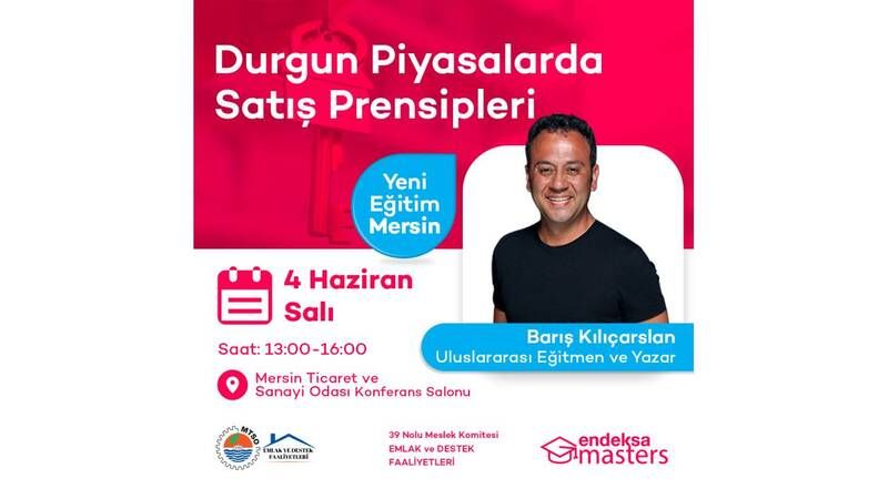 Endeksa Masters eğitimleri Mersin’de: Barış Kılıçarslan’dan ‘Durgun Piyasalarda Satışın Sırrı' 