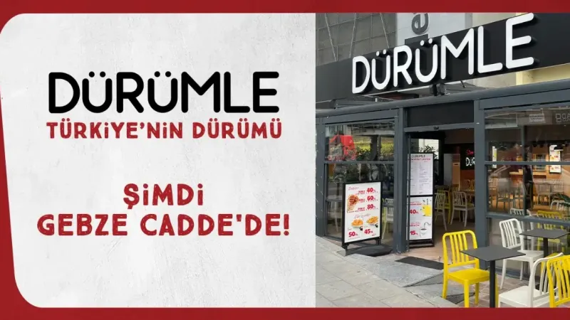 Dürümle Gebze Cadde’de yeni restoranını açtı