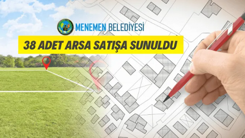 Menemen Belediyesinden arsa satış ihalesi