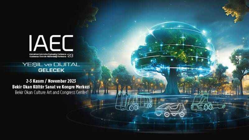 Otomotiv Sanayi, Uluslararası Otomotiv Mühendisliği Konferansı - IAEC 2023 için geri sayıma başladı